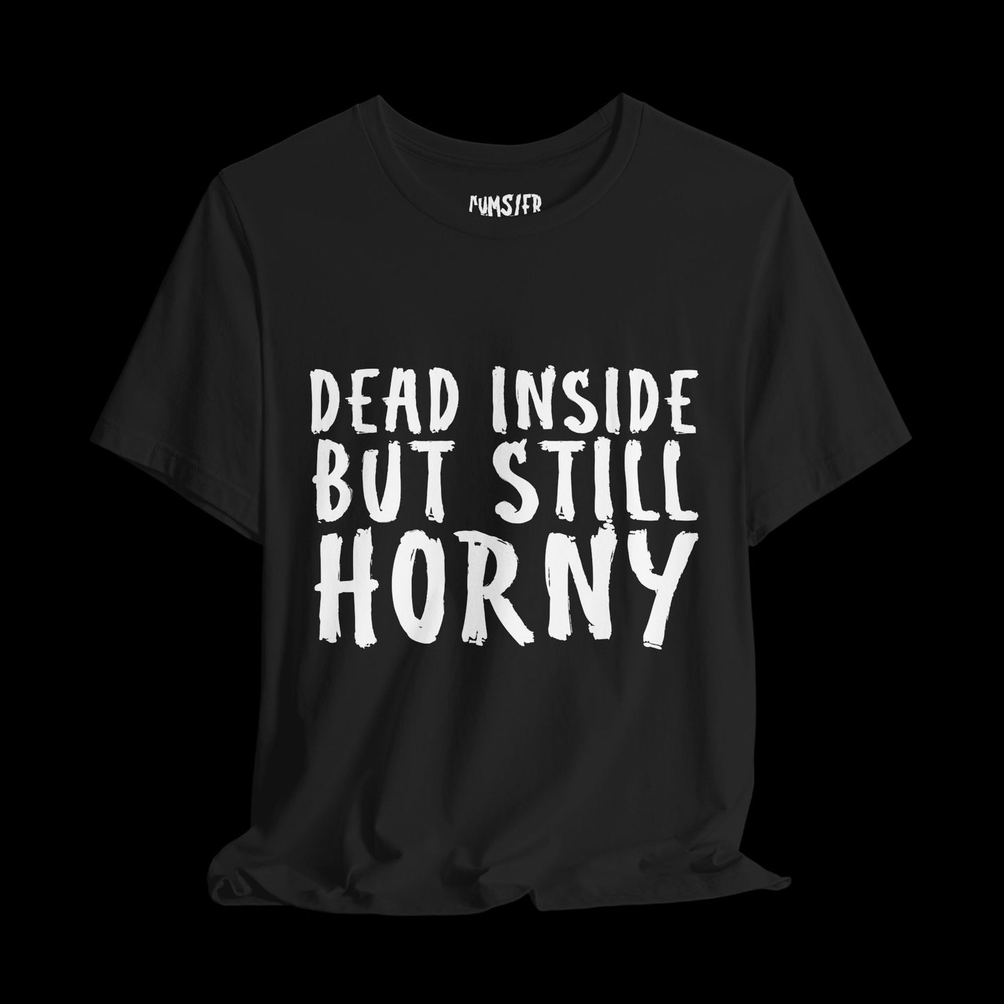 still horny tho - Tee