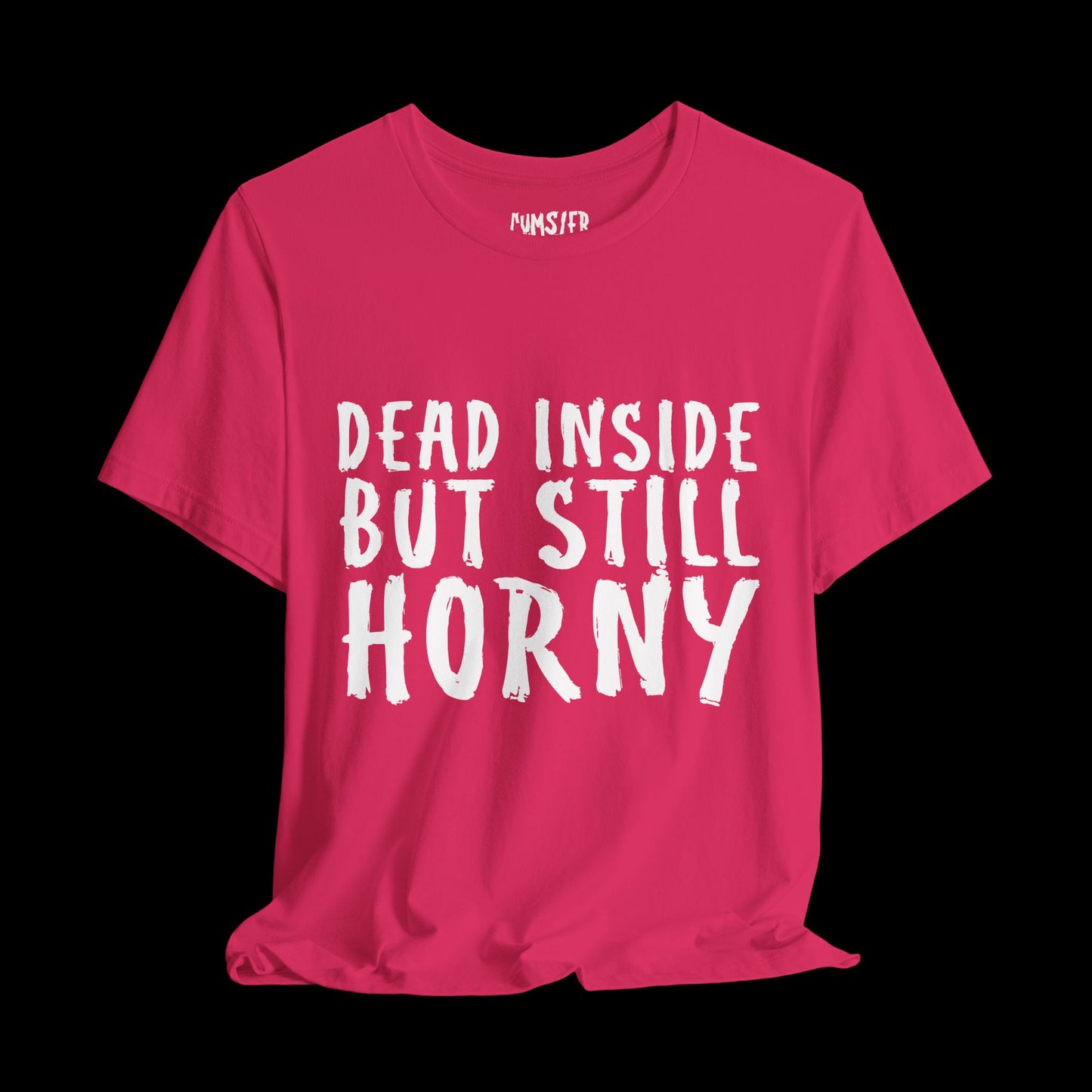 still horny tho - Tee