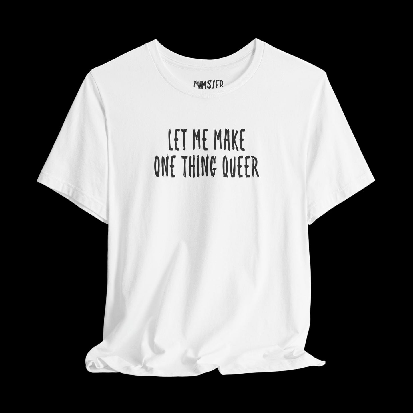 let me be queer -Tee