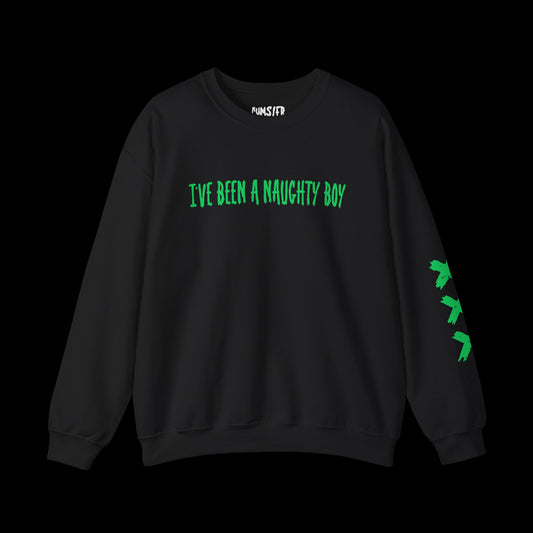 I've Been a Naughty BOY Crewneck Sweatshirt