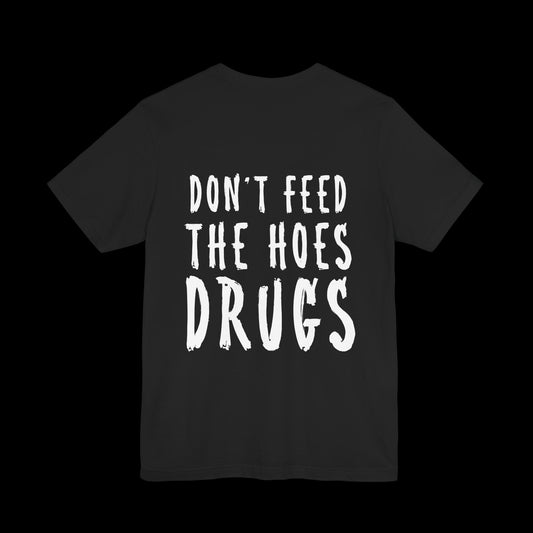 HoDrugs Tee