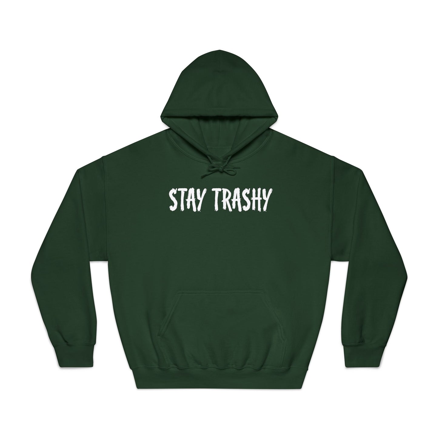 STAY TRASHY -Hoodie