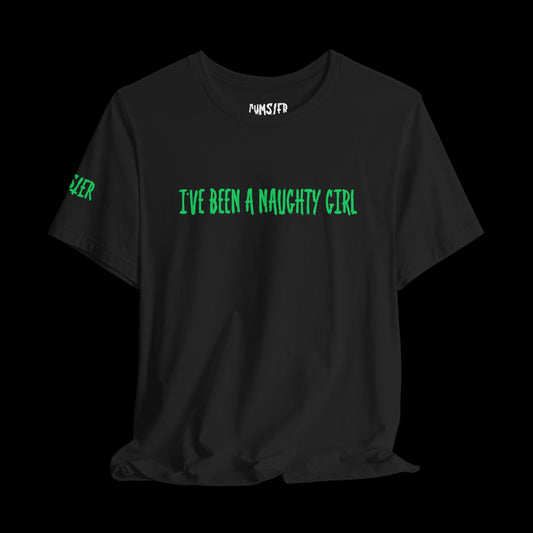I've Been a Naughty GIRL Tee