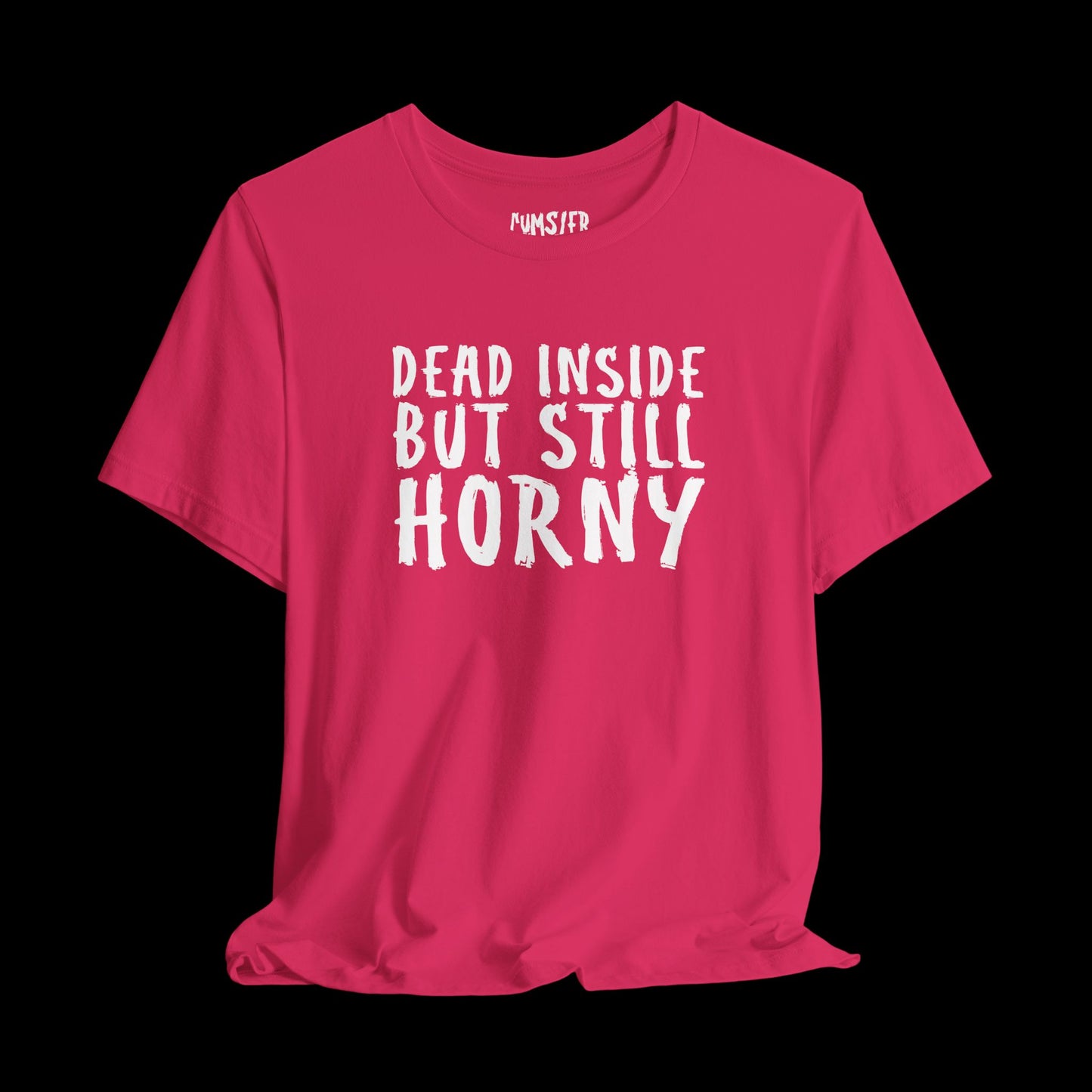 still horny tho - Tee