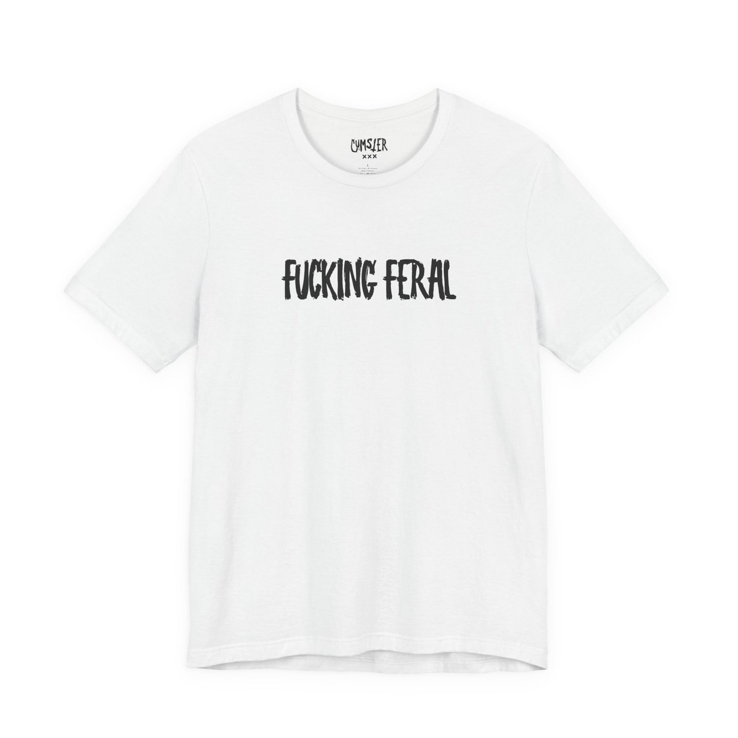 fucking feral XXX Tee