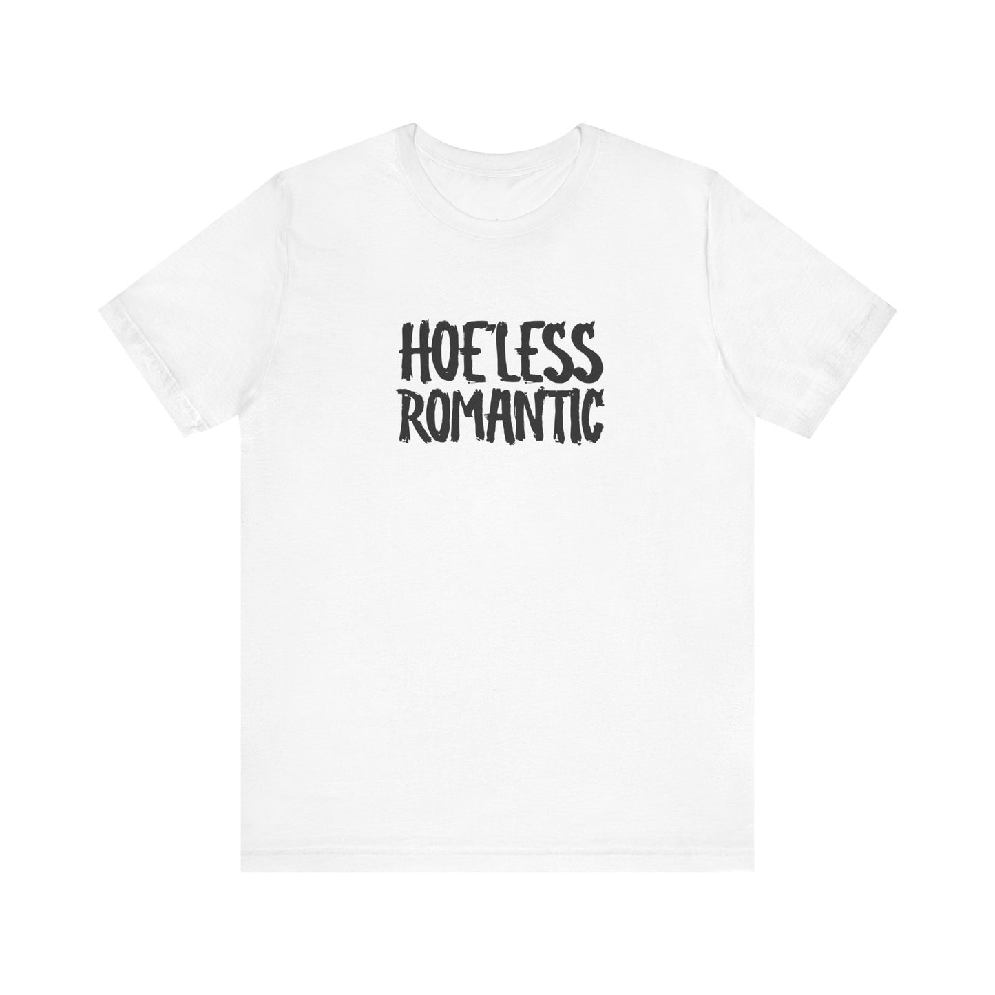 Hoe'Less - Tee