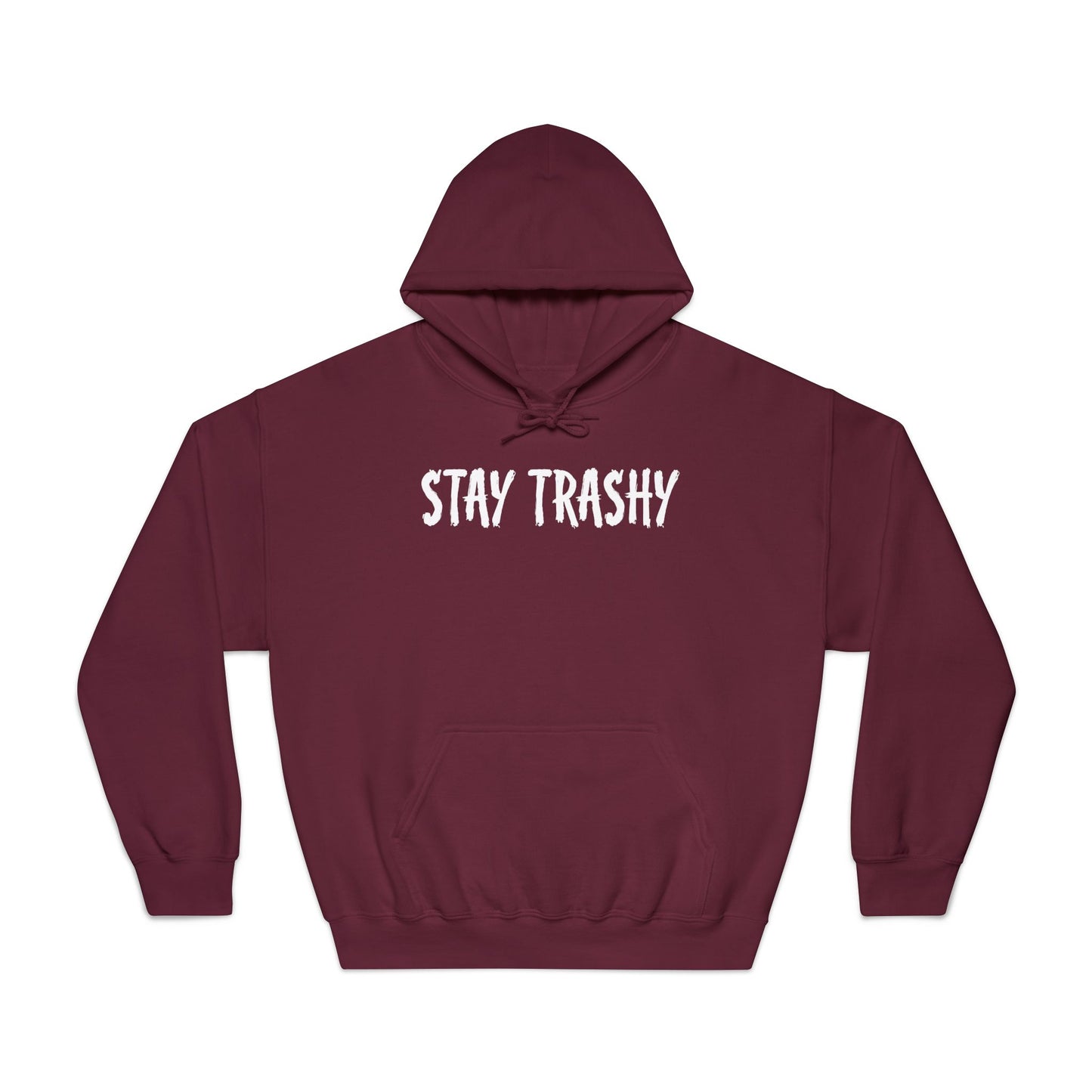 STAY TRASHY -Hoodie