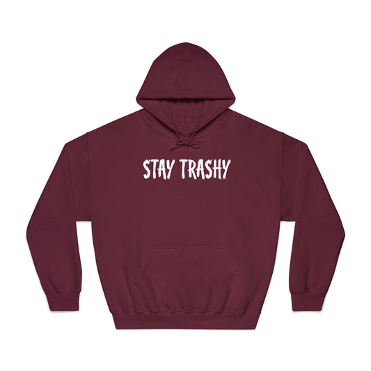 STAY TRASHY -Hoodie