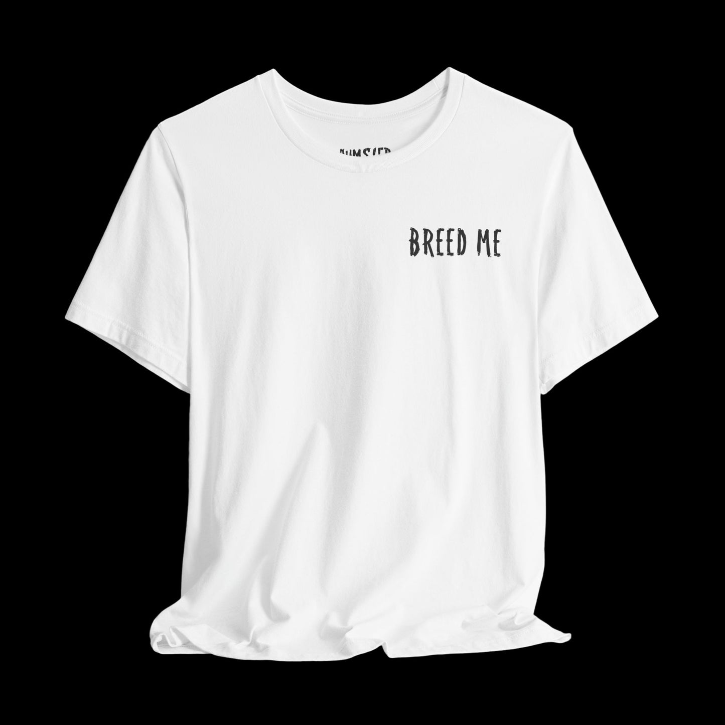 BREED ME (BACK PRINT) Tee