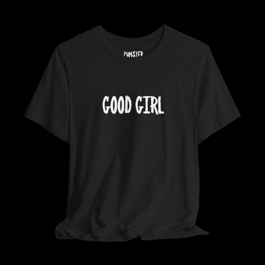GOOD GIRL Tee
