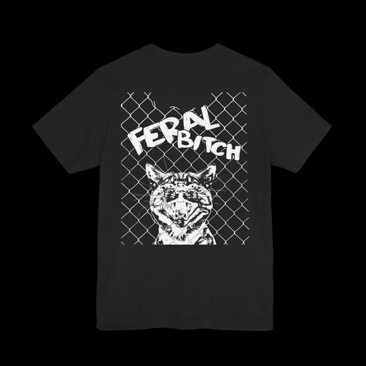 Fucking Feral Bitch Unisex Tee