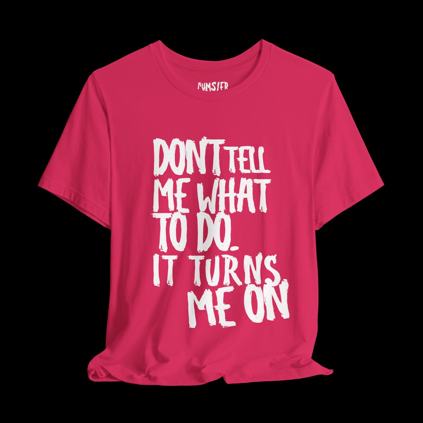 don't tell me what to do - Tee