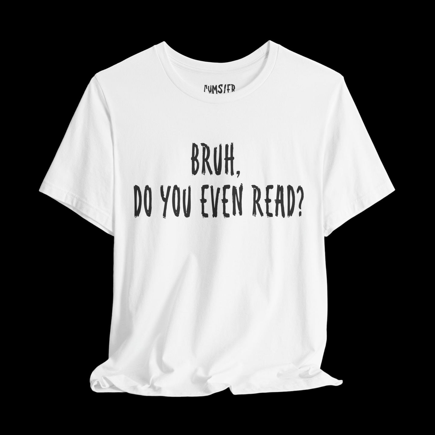 Do you even read? -Tee