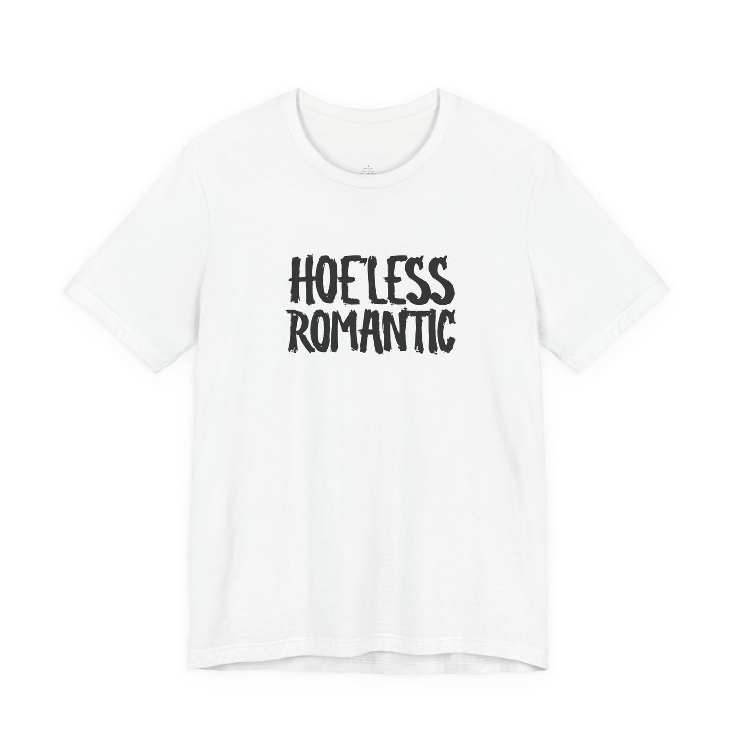 Hoe'Less - Tee