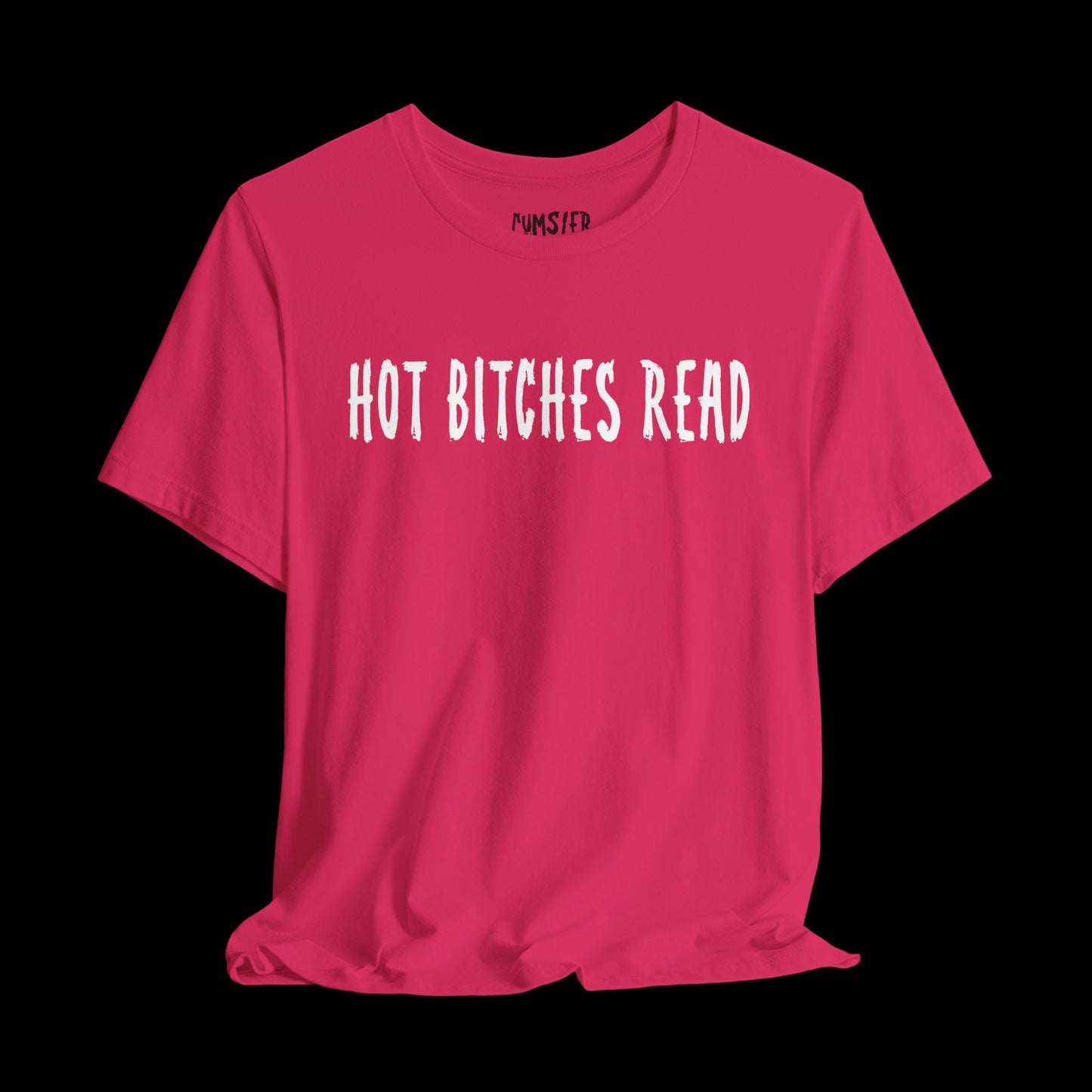 Hot Bitches read? -Tee