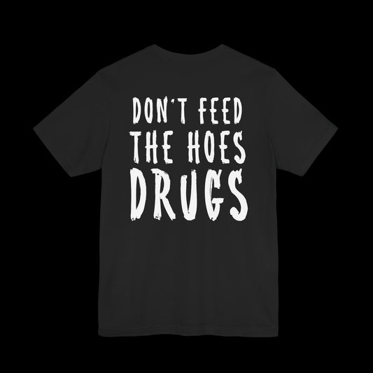 HoDrugs Tee