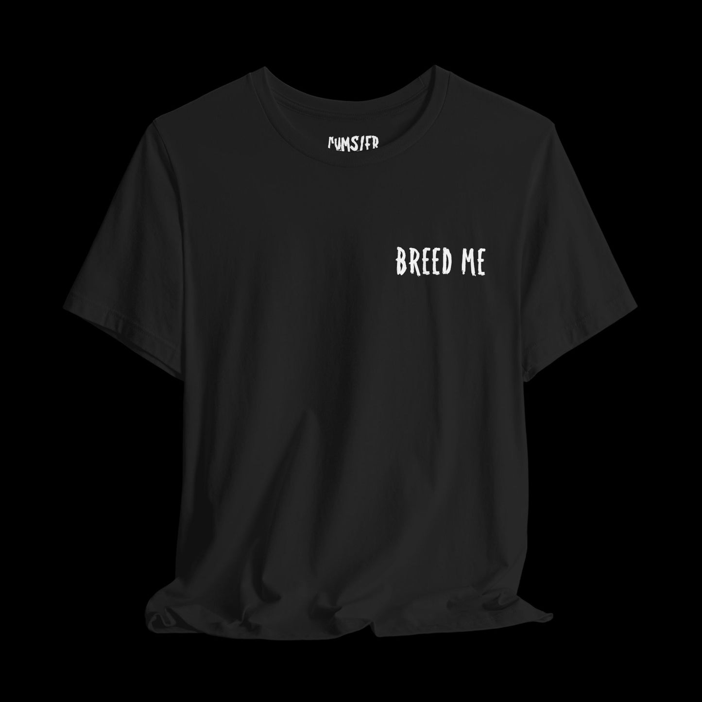 BREED ME (BACK PRINT) Tee