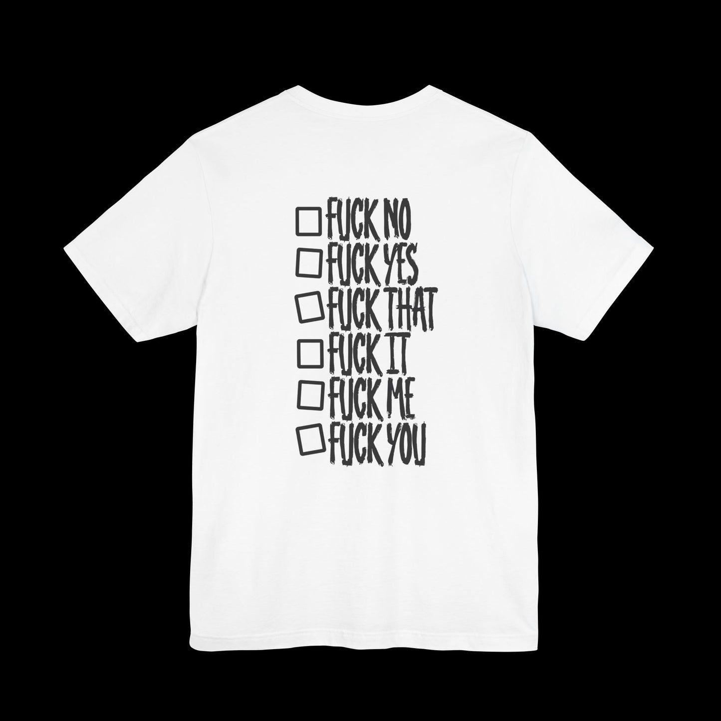 ABSOLUTELY TF NOT (BACK PRINT) Tee